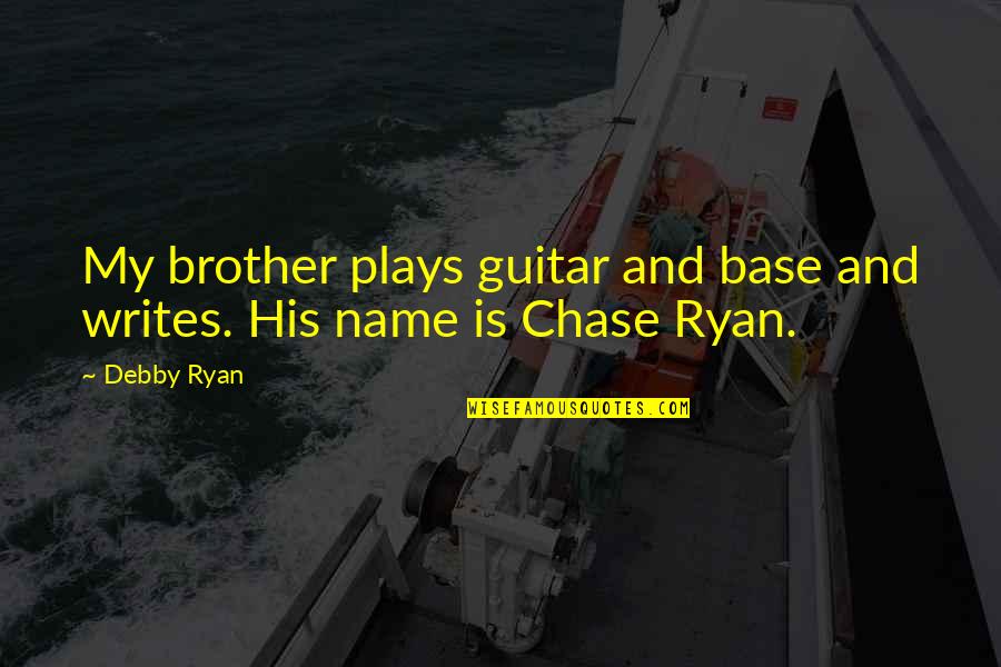 Friends Don't Leave Quotes By Debby Ryan: My brother plays guitar and base and writes.