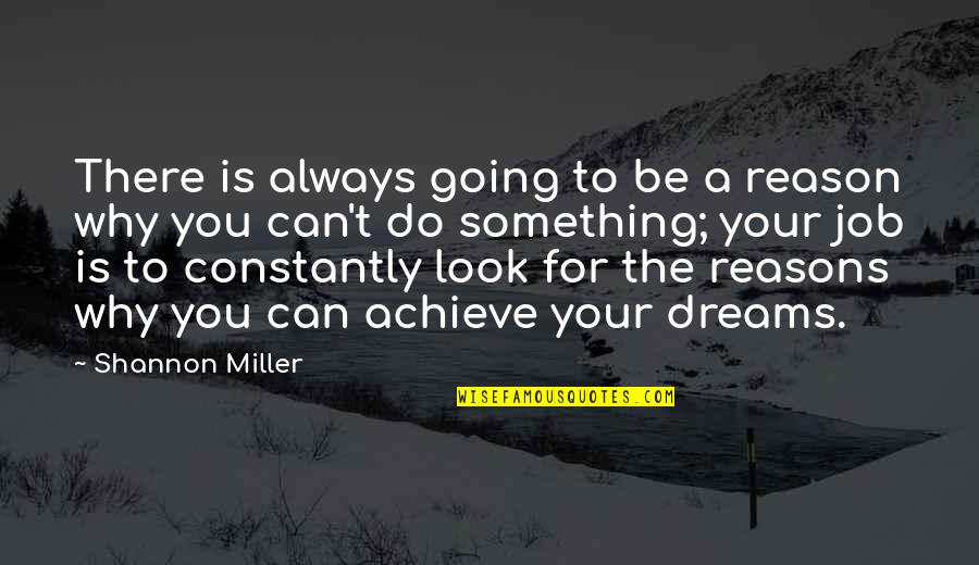 Friends Dump Quotes By Shannon Miller: There is always going to be a reason Friends Dump Quotes By Shannon Miller: There is always going to be a reason