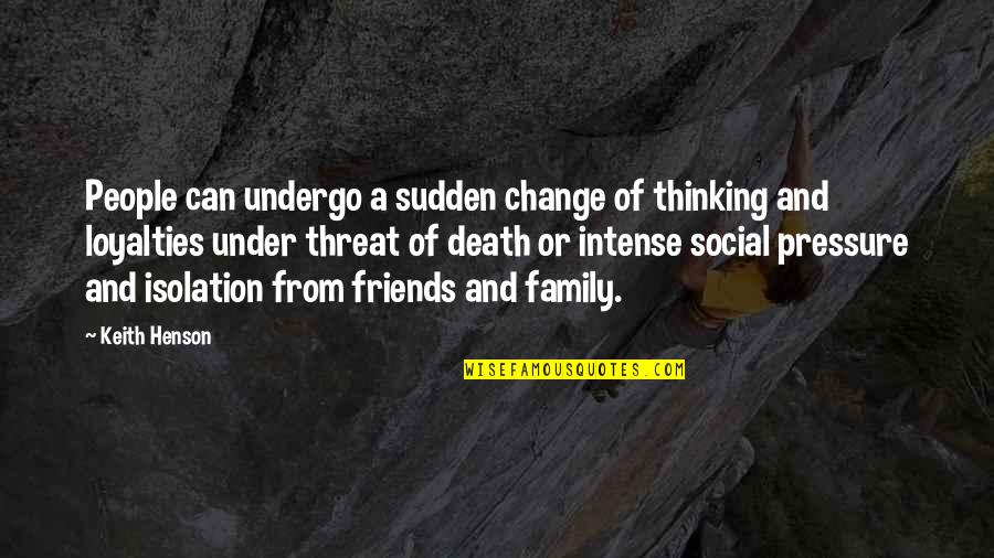Friends For Change Quotes By Keith Henson: People can undergo a sudden change of thinking