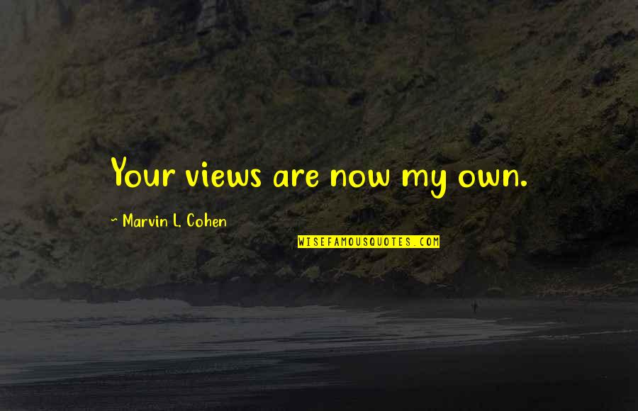 Friends Forever Tagalog Quotes By Marvin L. Cohen: Your views are now my own. Friends Forever Tagalog Quotes By Marvin L. Cohen: Your views are now my own.