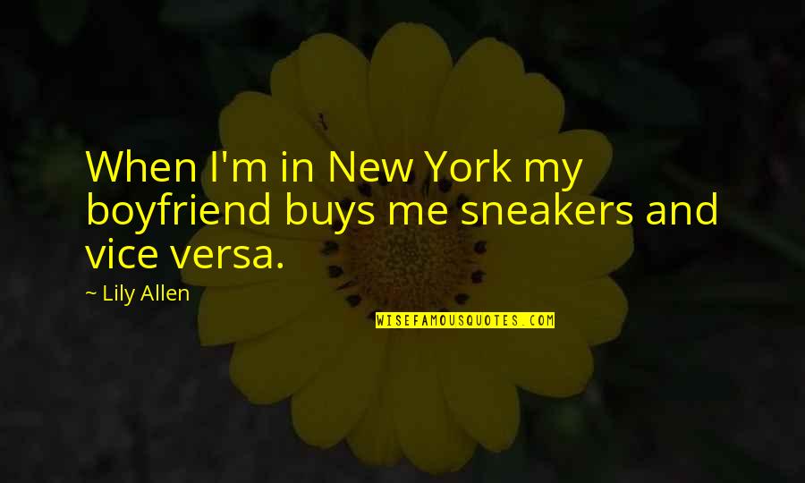 Friends Forever Two Line Quotes By Lily Allen: When I'm in New York my boyfriend buys