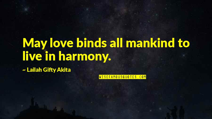 Friends Forgetting Your Birthday Quotes By Lailah Gifty Akita: May love binds all mankind to live in