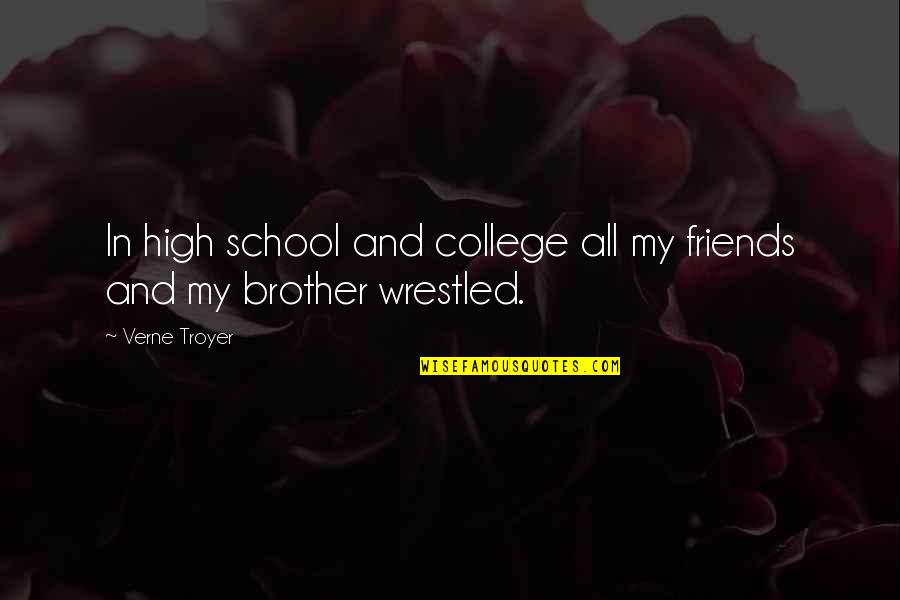 Friends From College Quotes By Verne Troyer: In high school and college all my friends