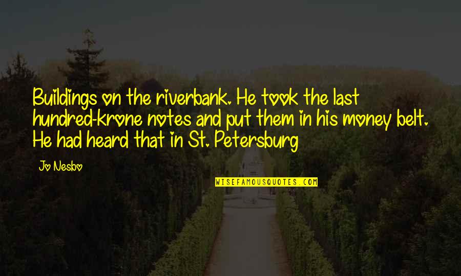 Friends Joey Tribbiani Quotes By Jo Nesbo: Buildings on the riverbank. He took the last