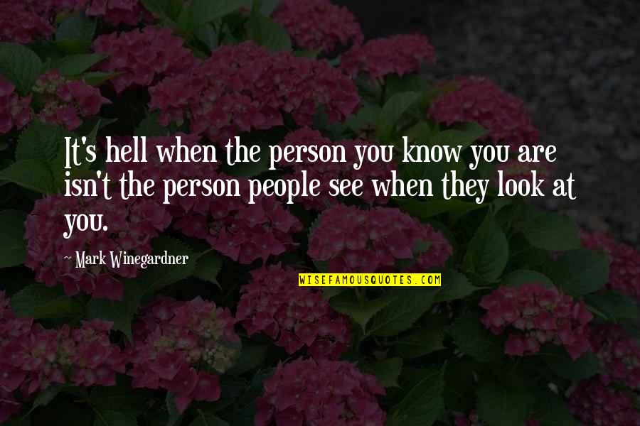 Friends Lying To You Tumblr Quotes By Mark Winegardner: It's hell when the person you know you