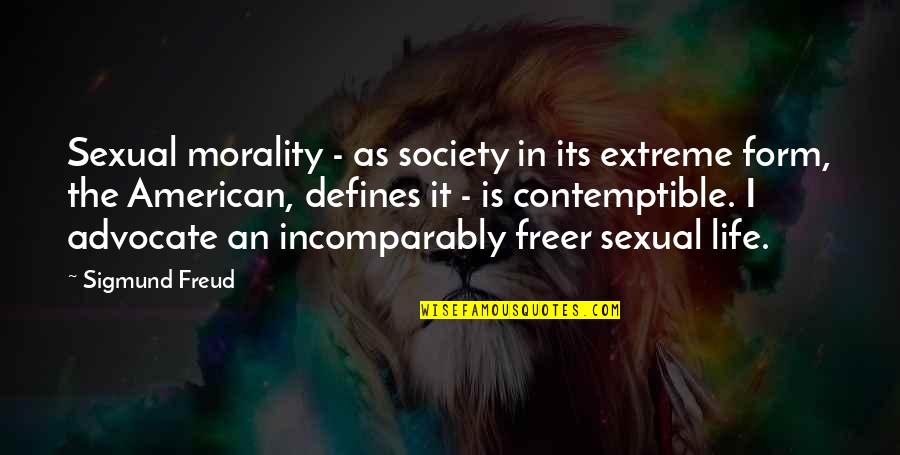 Friends Miles Apart Quotes By Sigmund Freud: Sexual morality - as society in its extreme