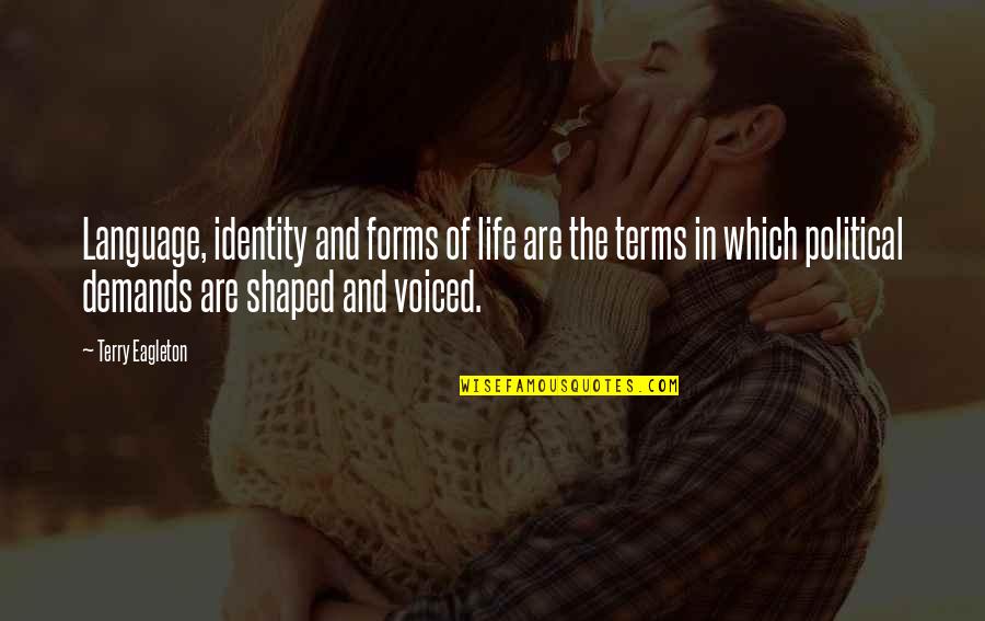 Friends Never End Quotes By Terry Eagleton: Language, identity and forms of life are the Friends Never End Quotes By Terry Eagleton: Language, identity and forms of life are the