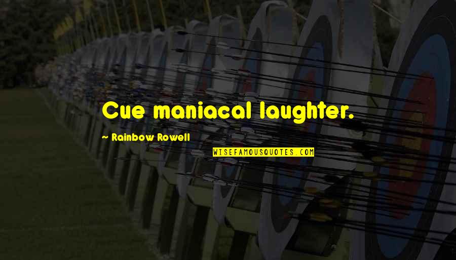 Friends Never Left Quotes By Rainbow Rowell: Cue maniacal laughter. Friends Never Left Quotes By Rainbow Rowell: Cue maniacal laughter.