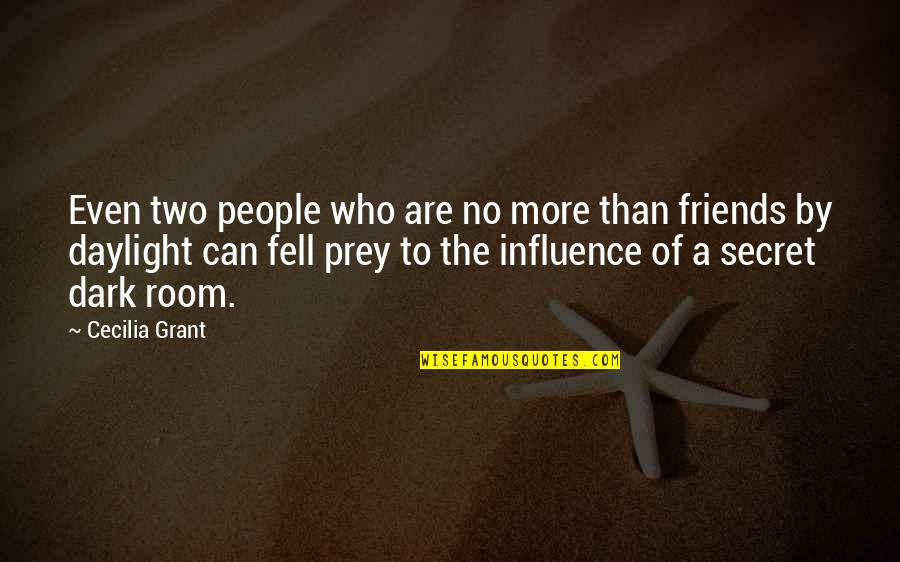 Friends People Quotes By Cecilia Grant: Even two people who are no more than