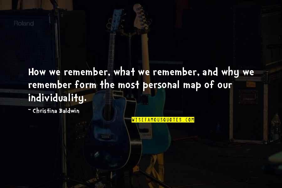 Friends Replacing You Quotes By Christina Baldwin: How we remember, what we remember, and why