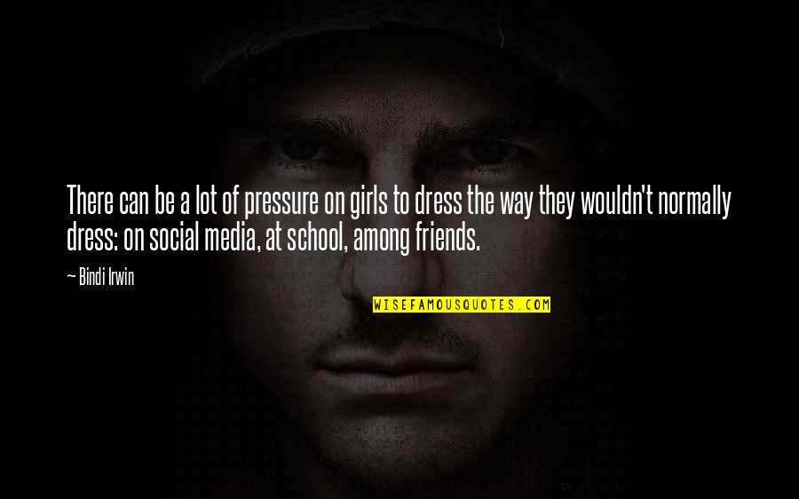 Friends T.v Quotes By Bindi Irwin: There can be a lot of pressure on Friends T.v Quotes By Bindi Irwin: There can be a lot of pressure on