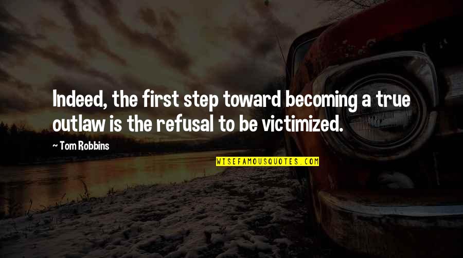 Friends Thank You Appreciation Quotes By Tom Robbins: Indeed, the first step toward becoming a true