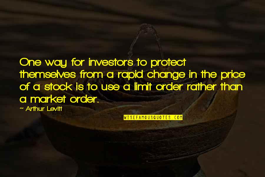 Friends That Have Died Quotes By Arthur Levitt: One way for investors to protect themselves from