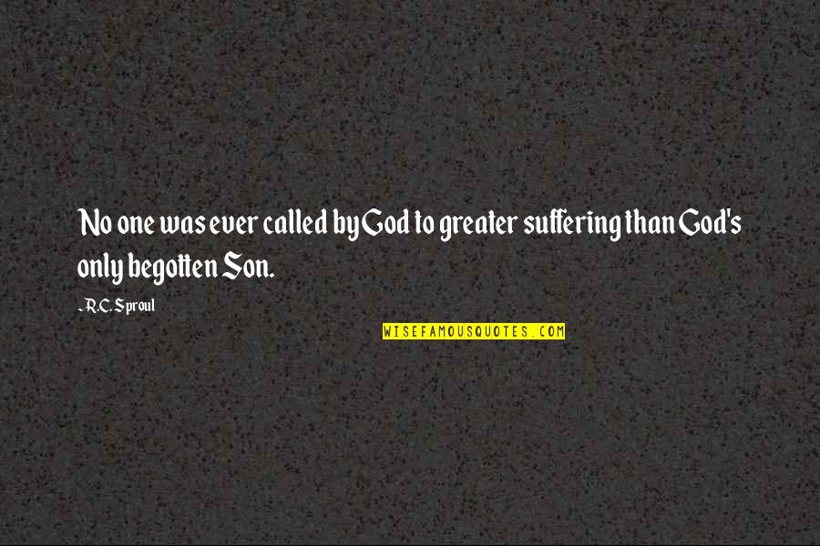 Friends Trusting You Quotes By R.C. Sproul: No one was ever called by God to