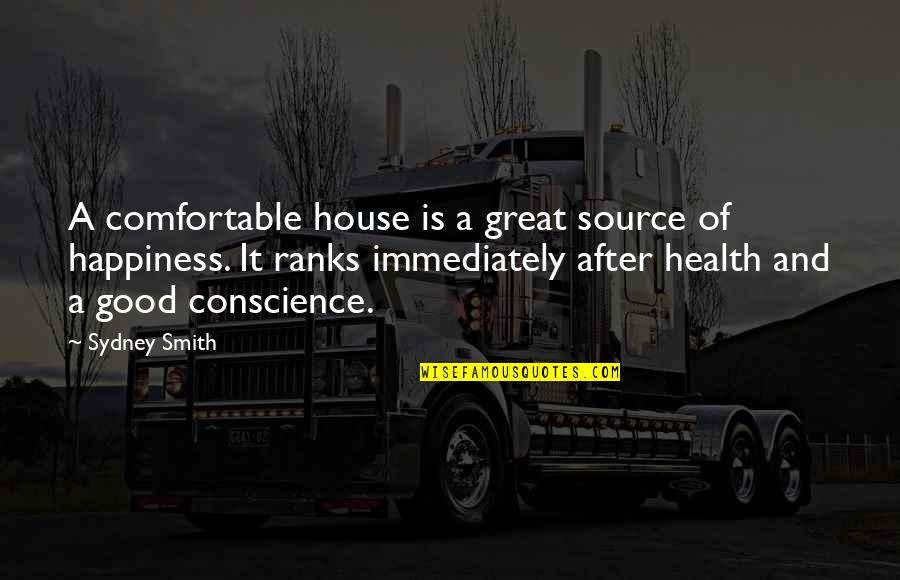 Friends Whatsapp Quotes By Sydney Smith: A comfortable house is a great source of