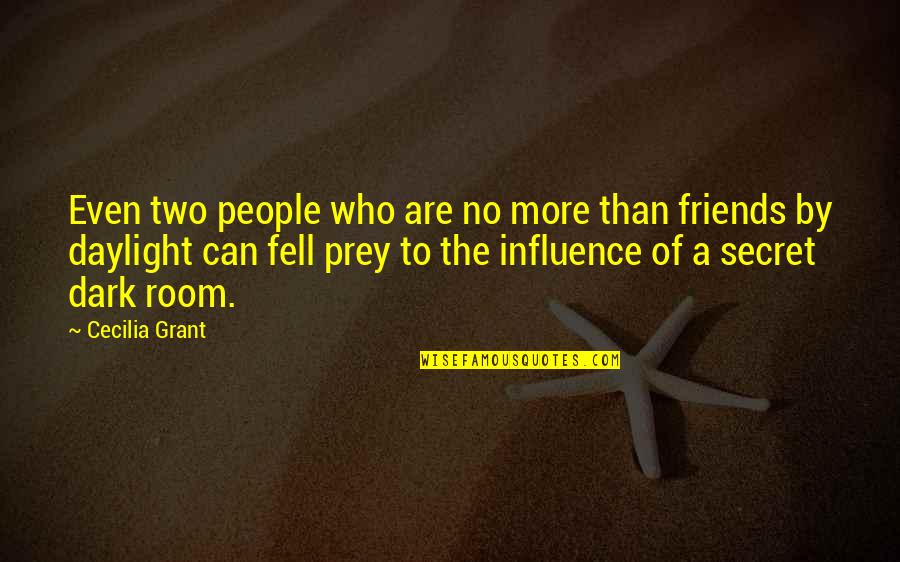 Friends Who Are Not There For You Quotes By Cecilia Grant: Even two people who are no more than