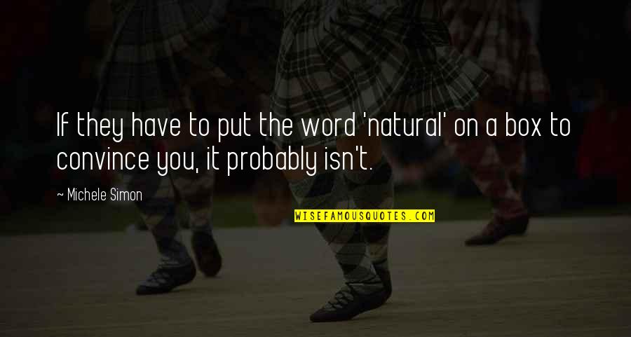 Friends With Benefits 2011 Quotes By Michele Simon: If they have to put the word 'natural'