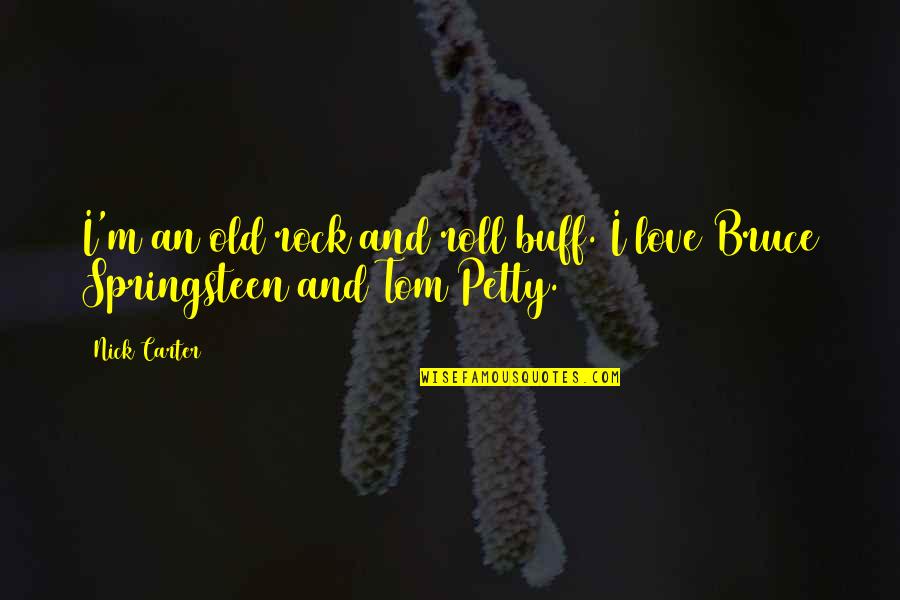 Friends You Havent Met Yet Quotes By Nick Carter: I'm an old rock and roll buff. I