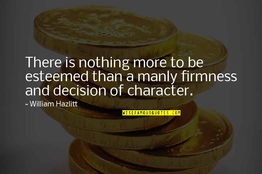 Friends You Used To Know Quotes By William Hazlitt: There is nothing more to be esteemed than Friends You Used To Know Quotes By William Hazlitt: There is nothing more to be esteemed than