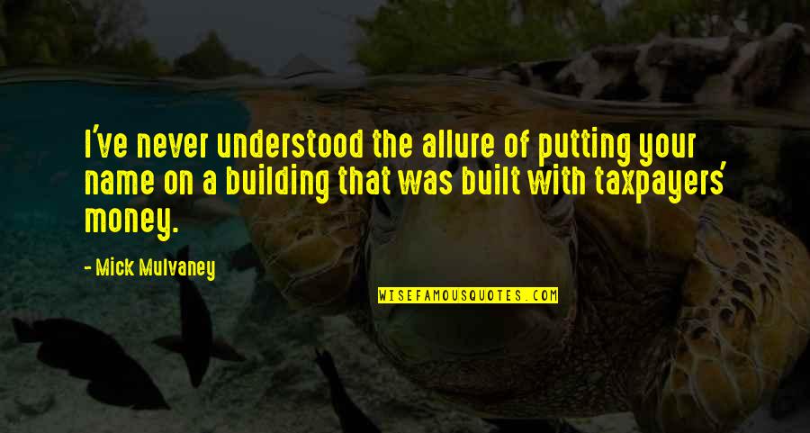Friendship 2014 Tagalog Quotes By Mick Mulvaney: I've never understood the allure of putting your Friendship 2014 Tagalog Quotes By Mick Mulvaney: I've never understood the allure of putting your