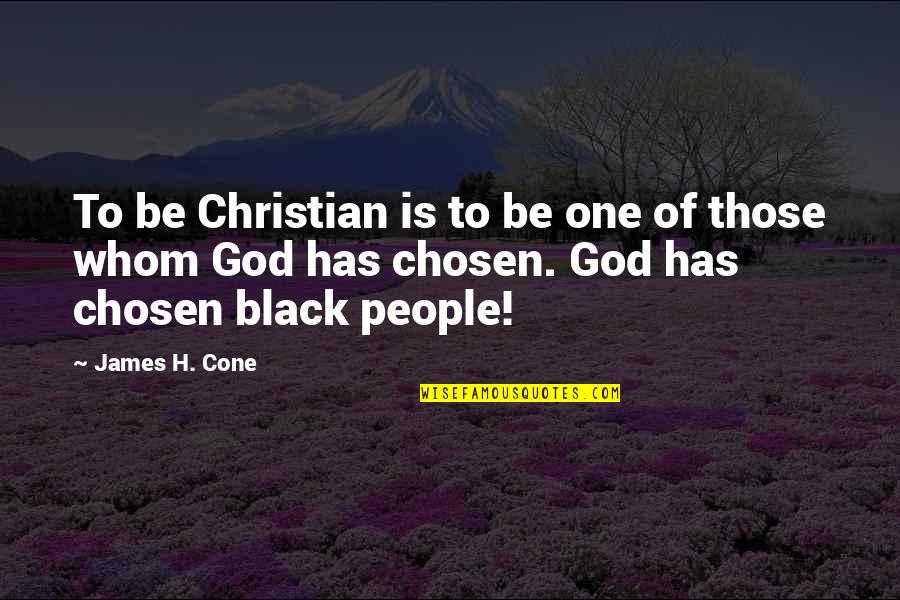 Friendship And Footsteps Quotes By James H. Cone: To be Christian is to be one of