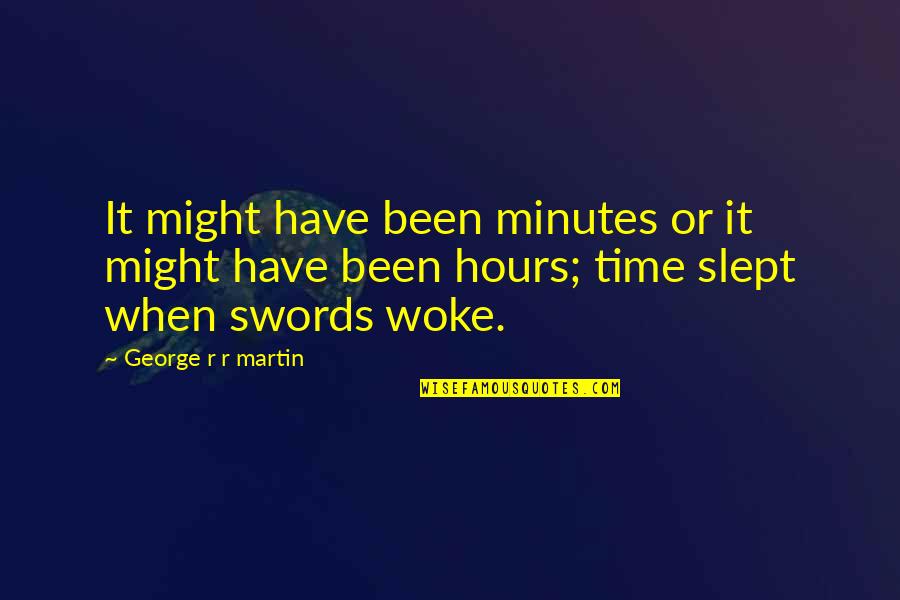 Friendship And Love Tumblr Quotes By George R R Martin: It might have been minutes or it might