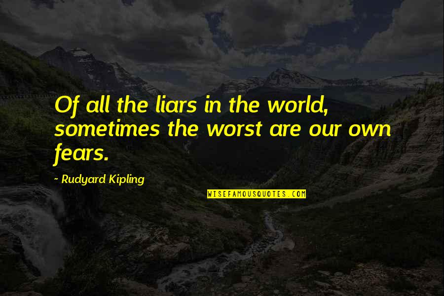 Friendship And Time Apart Quotes By Rudyard Kipling: Of all the liars in the world, sometimes