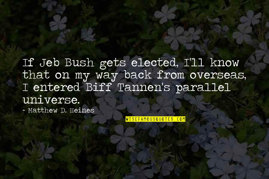 Friendship Day Telugu Quotes By Matthew D. Heines: If Jeb Bush gets elected, I'll know that Friendship Day Telugu Quotes By Matthew D. Heines: If Jeb Bush gets elected, I'll know that