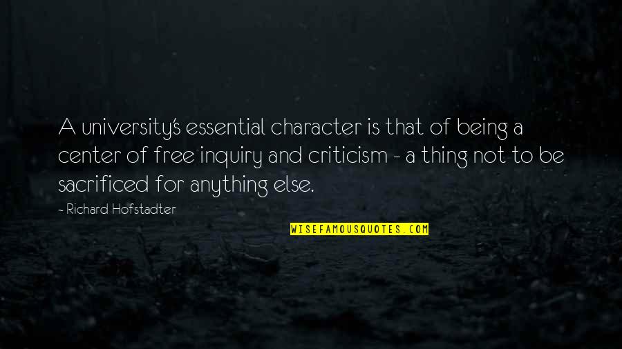 Friendship Depart Quotes By Richard Hofstadter: A university's essential character is that of being