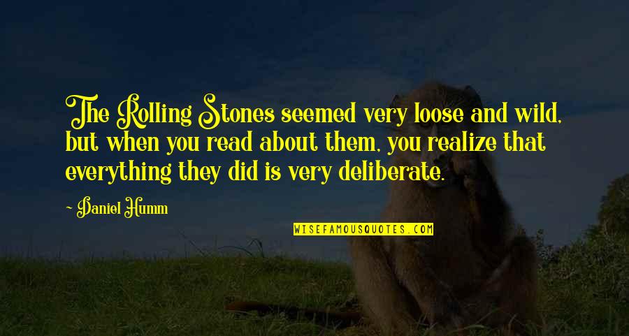 Friendship From Lord Of The Rings Quotes By Daniel Humm: The Rolling Stones seemed very loose and wild, Friendship From Lord Of The Rings Quotes By Daniel Humm: The Rolling Stones seemed very loose and wild,