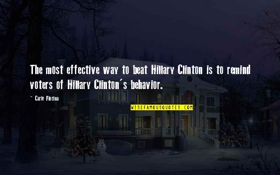Friendship Funny Moments Quotes By Carly Fiorina: The most effective way to beat Hillary Clinton
