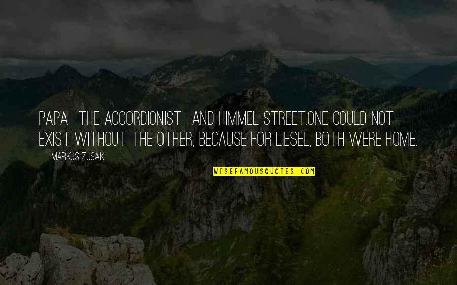 Friendship Funny Tagalog Quotes By Markus Zusak: Papa- the accordionist- and Himmel Street.One could not Friendship Funny Tagalog Quotes By Markus Zusak: Papa- the accordionist- and Himmel Street.One could not