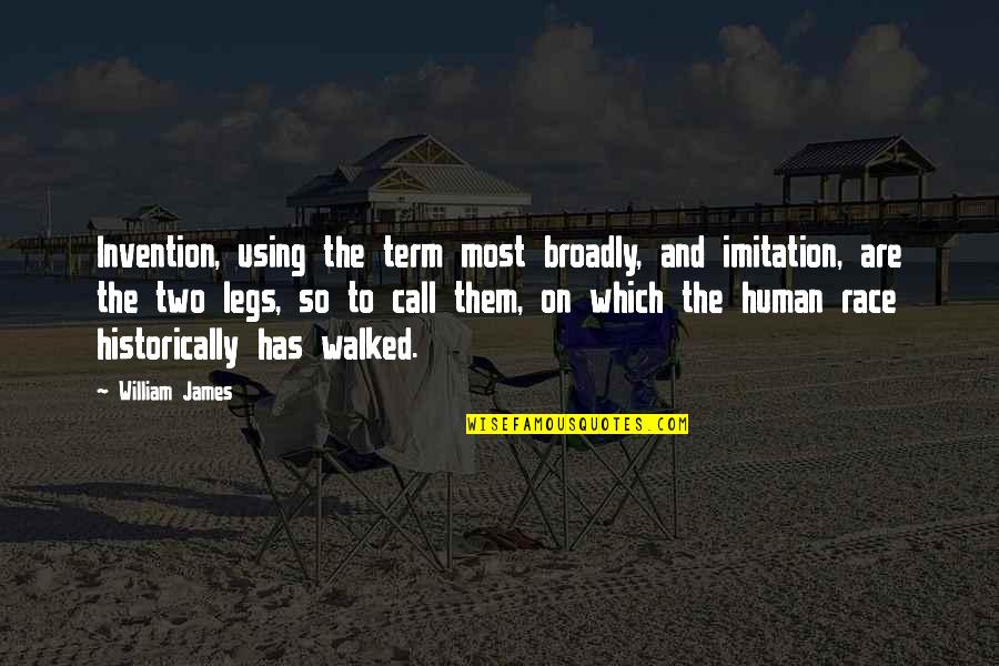 Friendship In Bible Quotes By William James: Invention, using the term most broadly, and imitation,