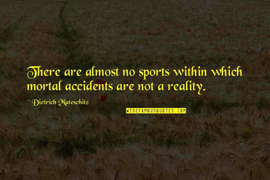 Friendship In Tamil Quotes By Dietrich Mateschitz: There are almost no sports within which mortal Friendship In Tamil Quotes By Dietrich Mateschitz: There are almost no sports within which mortal