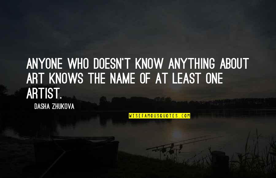 Friendship In Urdu Quotes By Dasha Zhukova: Anyone who doesn't know anything about art knows