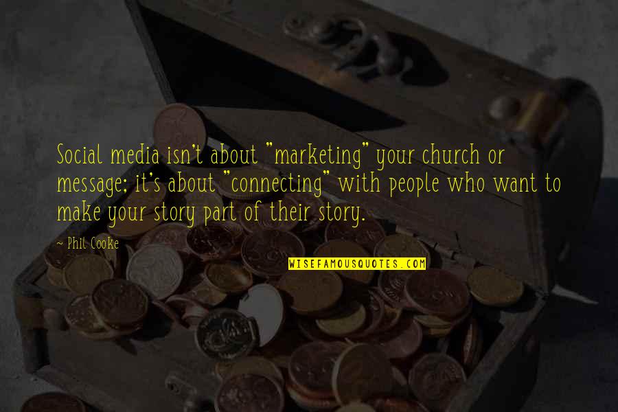 Friendship Is All About Quotes By Phil Cooke: Social media isn't about "marketing" your church or