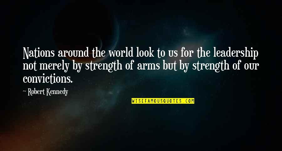 Friendship Is Like A Candle Quotes By Robert Kennedy: Nations around the world look to us for Friendship Is Like A Candle Quotes By Robert Kennedy: Nations around the world look to us for