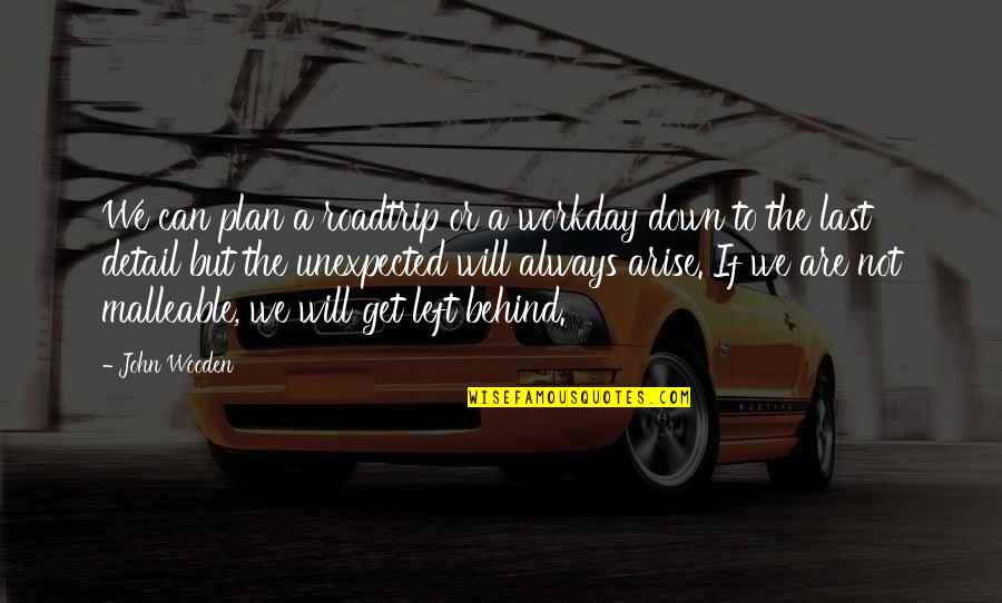 Friendship One Sided Quotes By John Wooden: We can plan a roadtrip or a workday