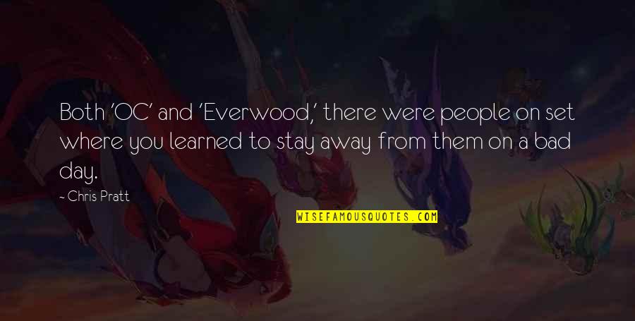Friendship Overcoming Obstacles Quotes By Chris Pratt: Both 'OC' and 'Everwood,' there were people on Friendship Overcoming Obstacles Quotes By Chris Pratt: Both 'OC' and 'Everwood,' there were people on