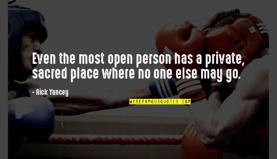 Friendship Single Quotes By Rick Yancey: Even the most open person has a private,