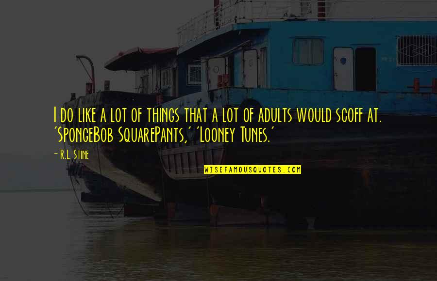 Friendship Surviving Quotes By R.L. Stine: I do like a lot of things that