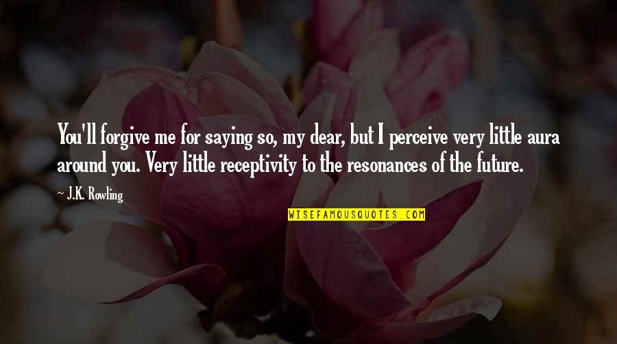 Friendship Tagalog Patama Quotes By J.K. Rowling: You'll forgive me for saying so, my dear, Friendship Tagalog Patama Quotes By J.K. Rowling: You'll forgive me for saying so, my dear,