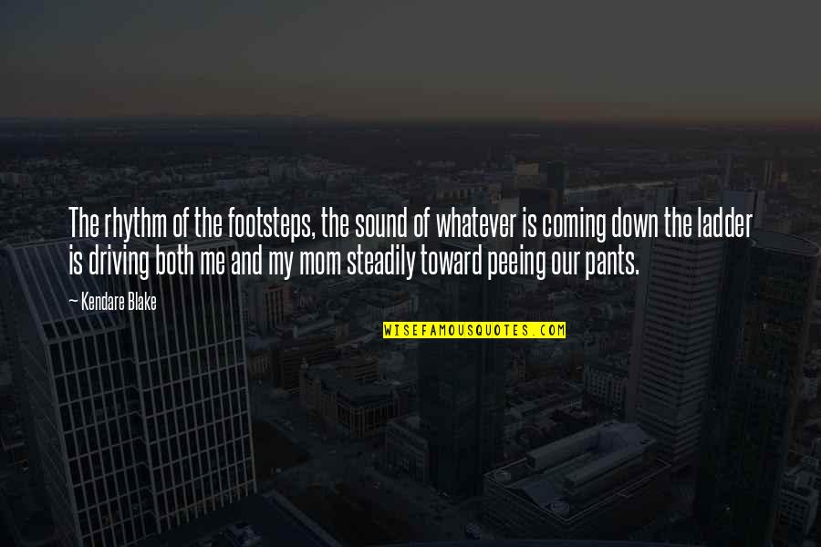 Friendship Tagalog Quotes By Kendare Blake: The rhythm of the footsteps, the sound of Friendship Tagalog Quotes By Kendare Blake: The rhythm of the footsteps, the sound of