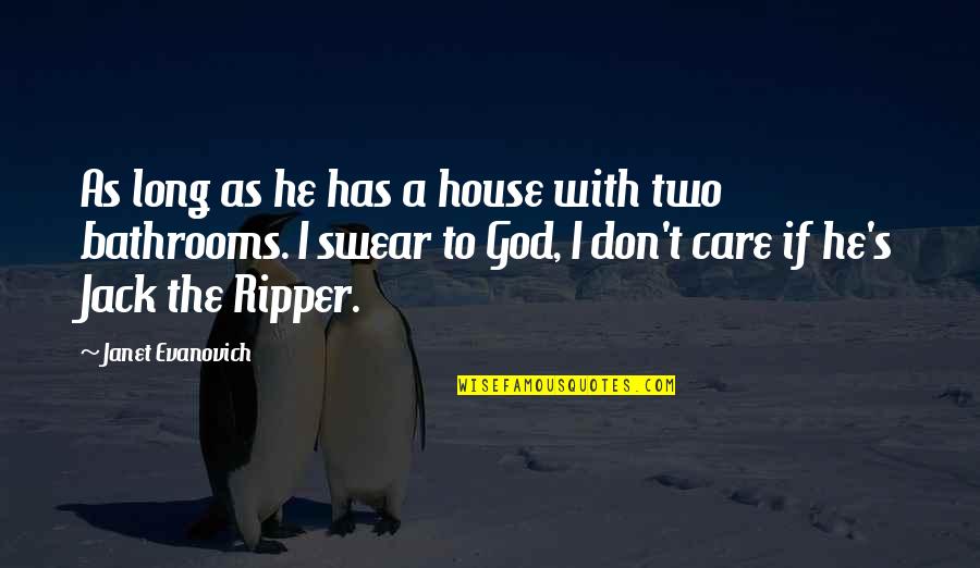 Friendship Tampuhan Tagalog Quotes By Janet Evanovich: As long as he has a house with Friendship Tampuhan Tagalog Quotes By Janet Evanovich: As long as he has a house with