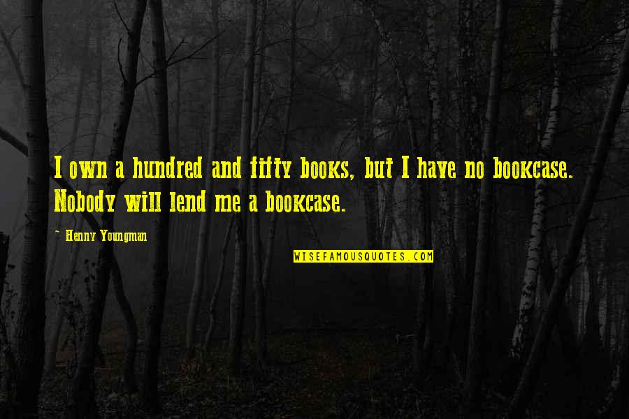Friendship Twitter Tagalog Quotes By Henny Youngman: I own a hundred and fifty books, but Friendship Twitter Tagalog Quotes By Henny Youngman: I own a hundred and fifty books, but