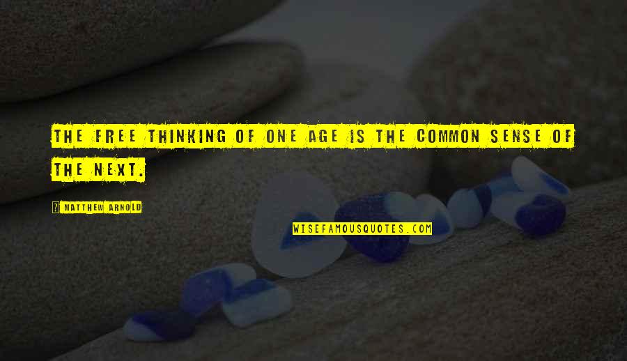 Friendship Twitter Tagalog Quotes By Matthew Arnold: The free thinking of one age is the Friendship Twitter Tagalog Quotes By Matthew Arnold: The free thinking of one age is the