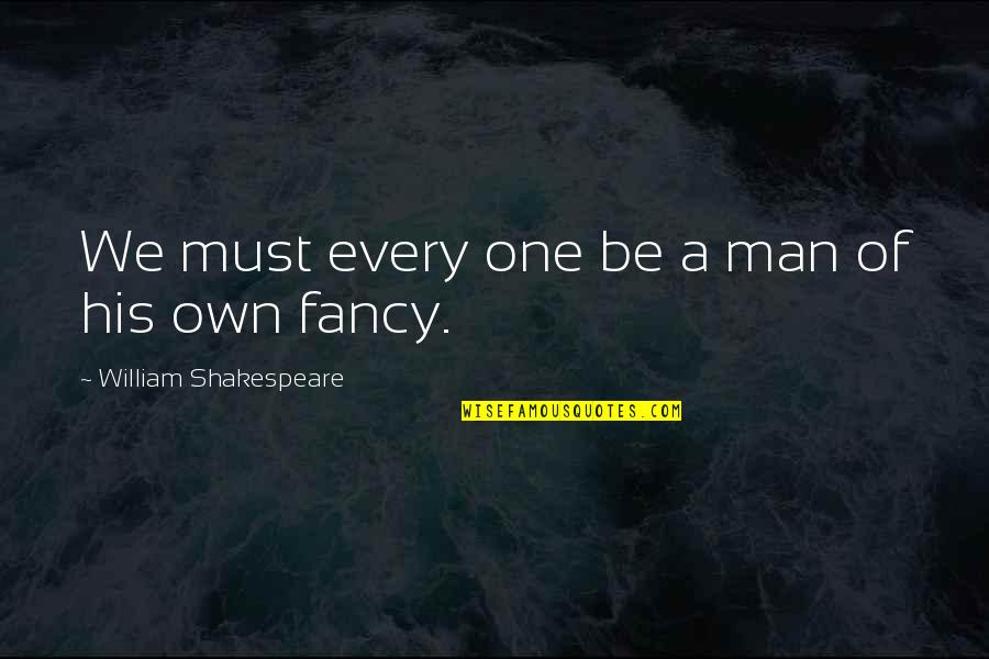 Friendshipendship Quotes By William Shakespeare: We must every one be a man of Friendshipendship Quotes By William Shakespeare: We must every one be a man of
