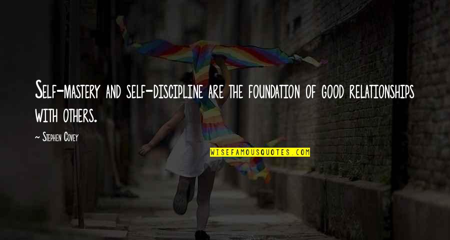 Friesinger Candy Quotes By Stephen Covey: Self-mastery and self-discipline are the foundation of good Friesinger Candy Quotes By Stephen Covey: Self-mastery and self-discipline are the foundation of good