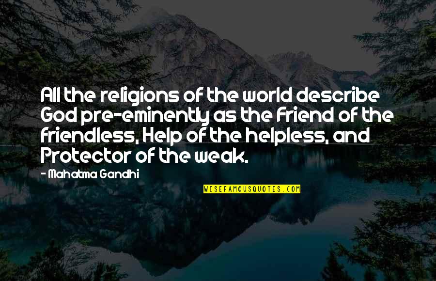 Frieze Quotes By Mahatma Gandhi: All the religions of the world describe God