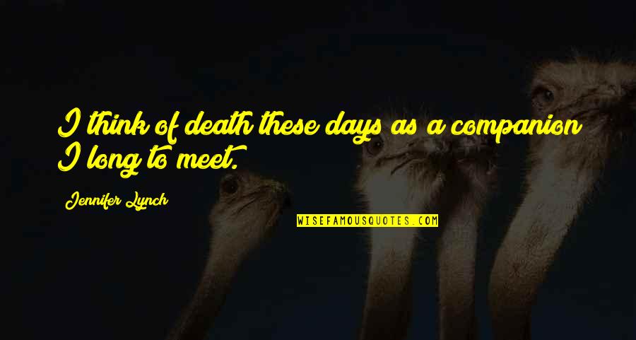 Frigid Book Quotes By Jennifer Lynch: I think of death these days as a